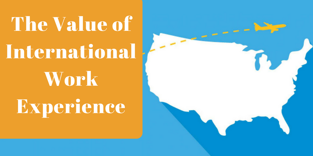 The Value of International Work Experience