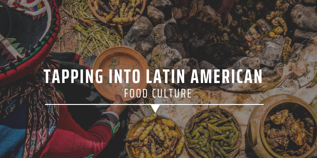 Tapping into Latin American food culture