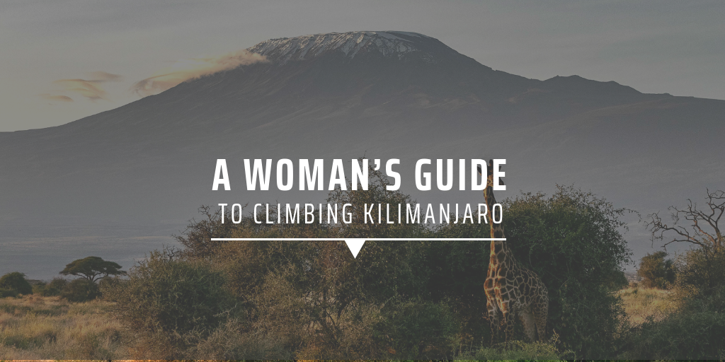A woman’s guide to climbing Kilimanjaro